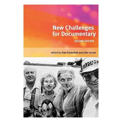 "New Challenges for Documentary: Second Edition" - "" ("Rosenthal Alan")