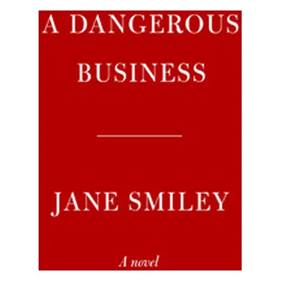 "A Dangerous Business" - "" ("Smiley Jane")