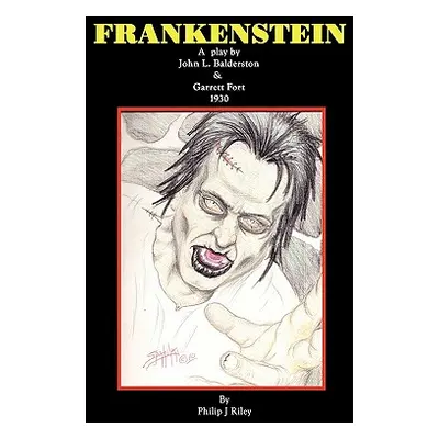 "Frankenstein - A Play" - "" ("Balderston John L.")