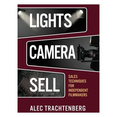 "Lights, Camera, Sell" - "" ("Trachtenberg Alec")