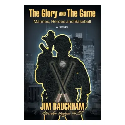 "The Glory and The Game" - "" ("Bauckham Jim")