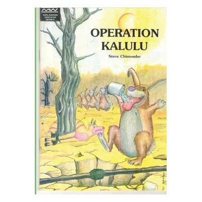 "Operation Kalulu" - "" ("Chimombo Steve")