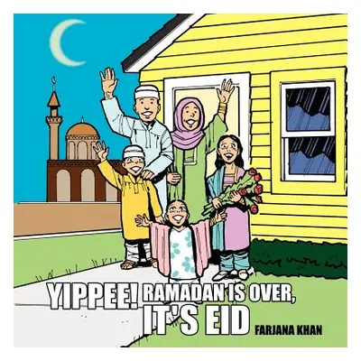 "Yippee! Ramadan Is Over, It's Eid" - "" ("Khan Farjana")