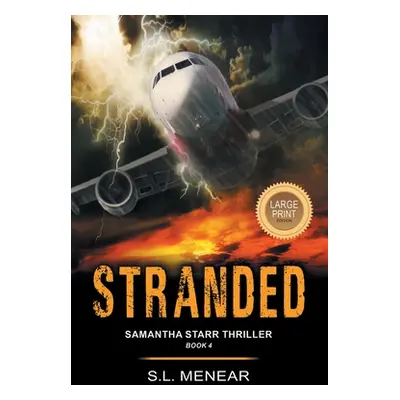 "Stranded (a Samantha Starr Thriller, Book 4): Large Print Edition" - "" ("Menear S. L.")