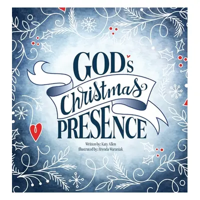 "God's Christmas Presence" - "" ("Allen Katy")