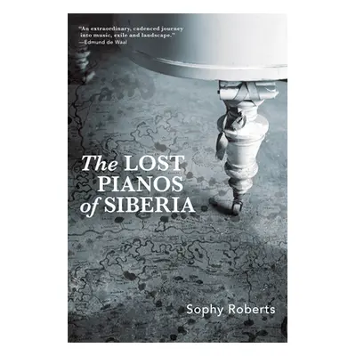 "Lost Pianos of Siberia" - "" ("Roberts Sophy")