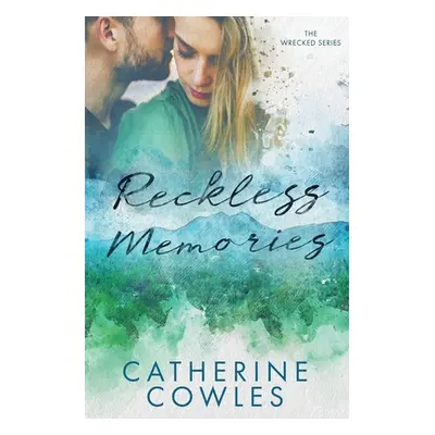 "Reckless Memories" - "" ("Cowles Catherine")