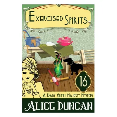 "Exercised Spirits: Historical Cozy Mystery" - "" ("Duncan Alice")