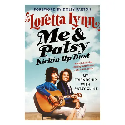 "Me & Patsy Kickin' Up Dust: My Friendship with Patsy Cline" - "" ("Lynn Loretta")