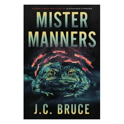 "Mister Manners: A Story From the Files of Alexander Strange" - "" ("Bruce J. C.")