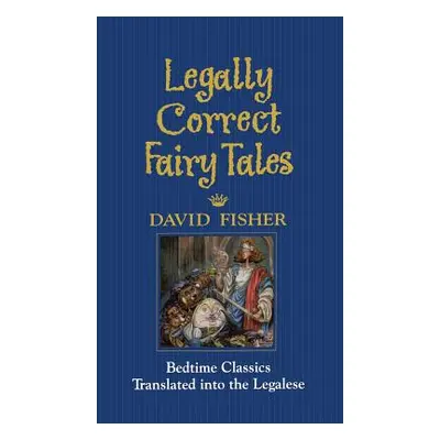 "Legally Correct Fairy Tales" - "" ("Fisher David")