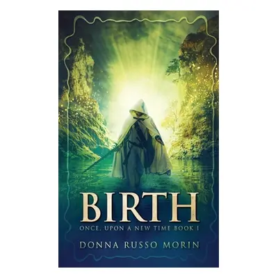 "Birth" - "" ("Morin Donna Russo")