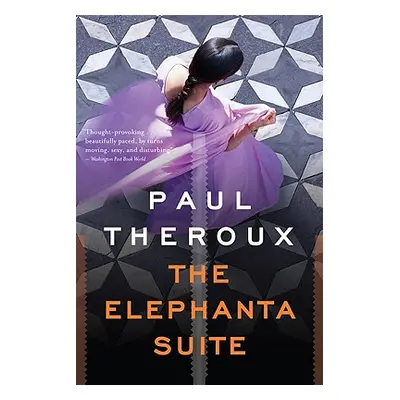 "The Elephanta Suite" - "" ("Theroux Paul")