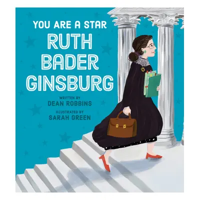 "You Are a Star, Ruth Bader Ginsburg" - "" ("Robbins Dean")