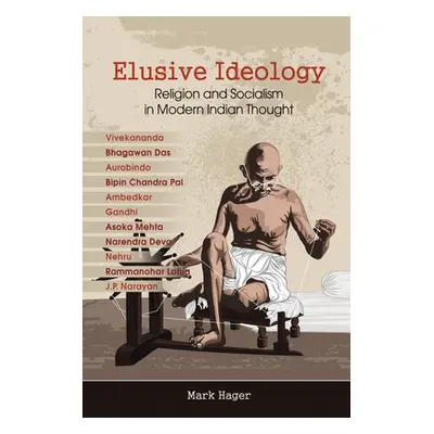 "Elusive Ideology: Religion and Socialism in Modern Indian Thought" - "" ("Hager Mark")