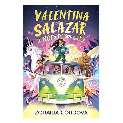 "Valentina Salazar Is Not a Monster Hunter" - "" ("Crdova Zoraida")