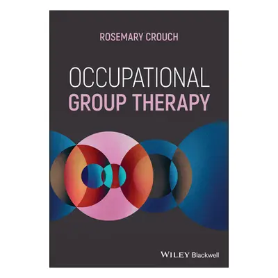 "Occupational Group Therapy" - "" ("Crouch Rosemary")