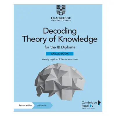 "Decoding Theory of Knowledge for the Ib Diploma Skills Book with Digital Access (2 Years): Them