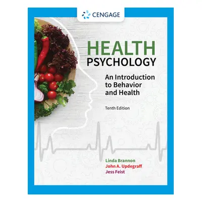 "Health Psychology: An Introduction to Behavior and Health" - "" ("Brannon Linda")