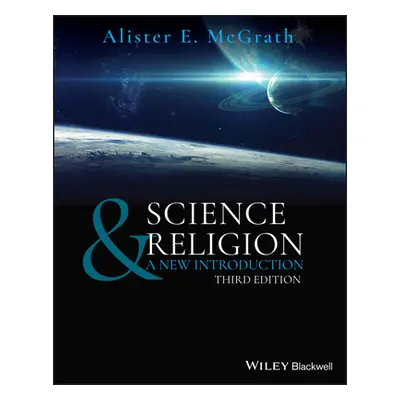 "Science & Religion: A New Introduction" - "" ("McGrath Alister E.")