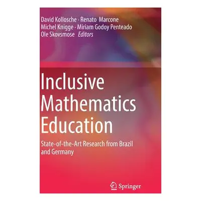 "Inclusive Mathematics Education: State-Of-The-Art Research from Brazil and Germany" - "" ("Koll