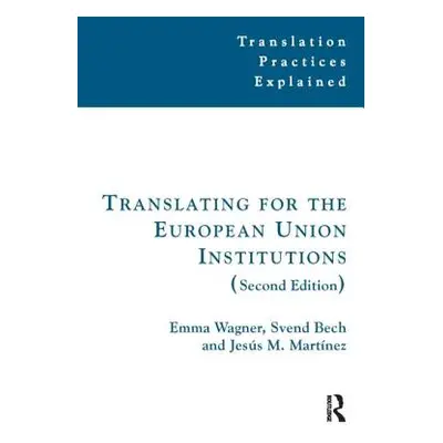 "Translating for the European Union Institutions" - "" ("Wagner Emma")