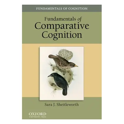 "Fundamentals of Comparative Cognition" - "" ("Shettleworth Sara J.")