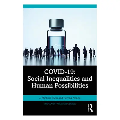 "Covid-19: Social Inequalities and Human Possibilities" - "" ("Ryan J. Michael")