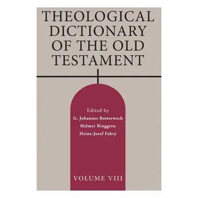 "Theological Dictionary of the Old Testament, Volume VIII" - "" ("Botterweck G. Johannes")