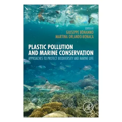 "Plastic Pollution and Marine Conservation: Approaches to Protect Biodiversity and Marine Life" 