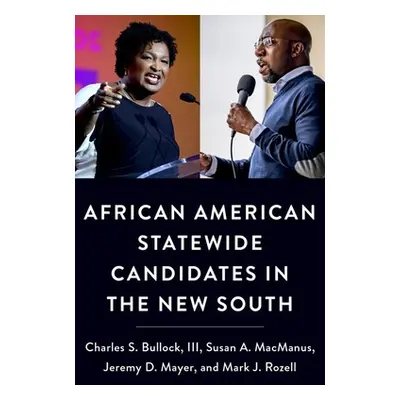 "African American Statewide Candidates in the New South" - "" ("Bullock III Charles S.")