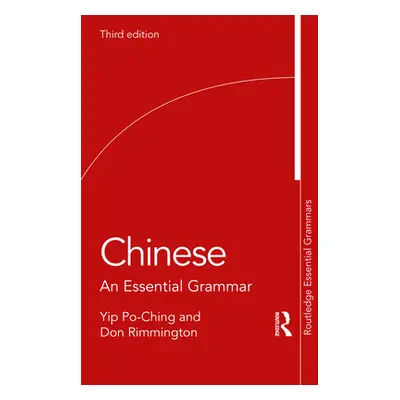 "Chinese: An Essential Grammar" - "" ("Po-Ching Yip")