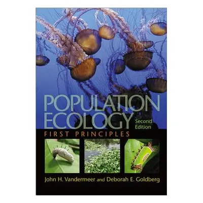 "Population Ecology: First Principles - Second Edition" - "" ("VanderMeer John H.")