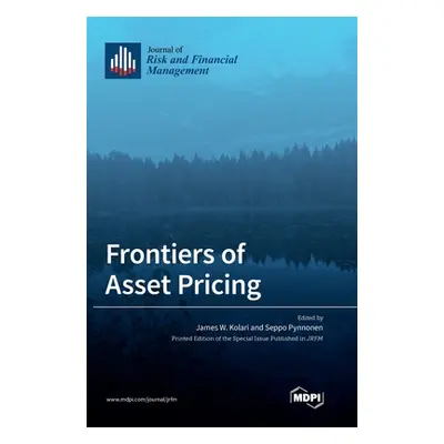 "Frontiers of Asset Pricing" - "" ("Kolari James W.")