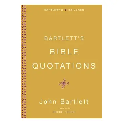 "Bartlett's Bible Quotations" - "" ("Bartlett John")