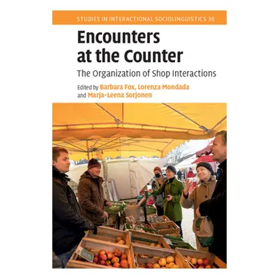 "Encounters at the Counter: The Organization of Shop Interactions" - "" ("Fox Barbara")