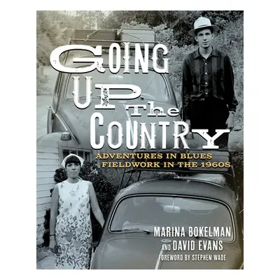 "Going Up the Country: Adventures in Blues Fieldwork in the 1960s" - "" ("Bokelman Marina")