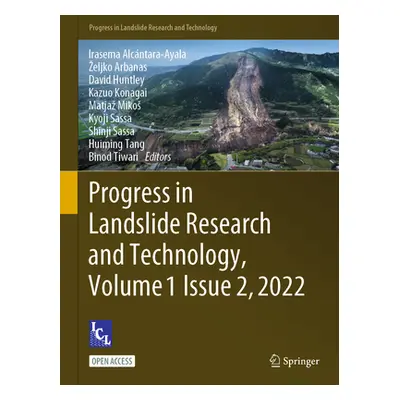 "Progress in Landslide Research and Technology, Volume 1 Issue 2, 2022" - "" ("Alcntara-Ayala Ir