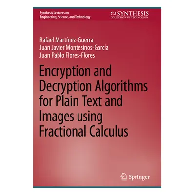 "Encryption and Decryption Algorithms for Plain Text and Images Using Fractional Calculus" - "" 