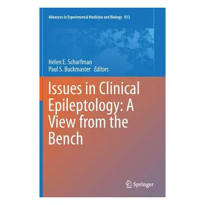 "Issues in Clinical Epileptology: A View from the Bench" - "" ("Scharfman Helen E.")