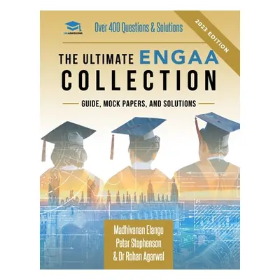 "The Ultimate ENGAA Collection: Engineering Admissions Assessment preparation resources - 2022 e