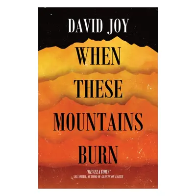 "When These Mountains Burn" - "" ("Joy David")