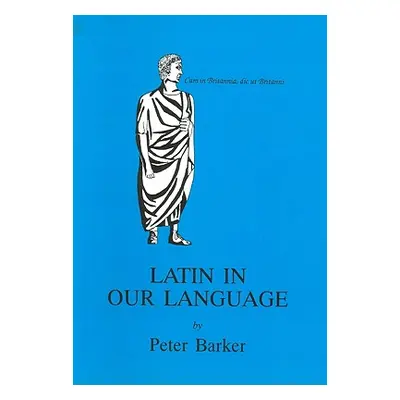 "Latin in Our Language" - "" ("Barker P.")