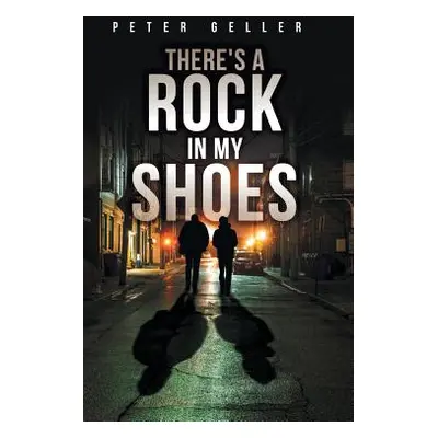 "There's a Rock in My Shoes" - "" ("Geller Peter")