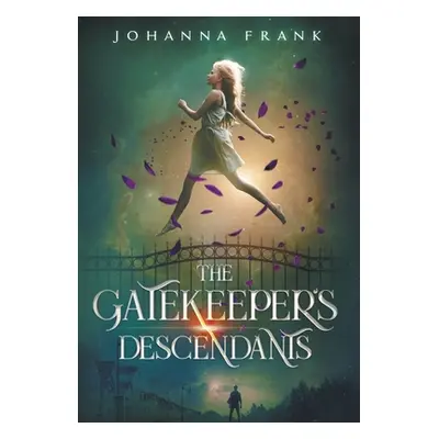 "The Gatekeeper's Descendants" - "" ("Frank Johanna")