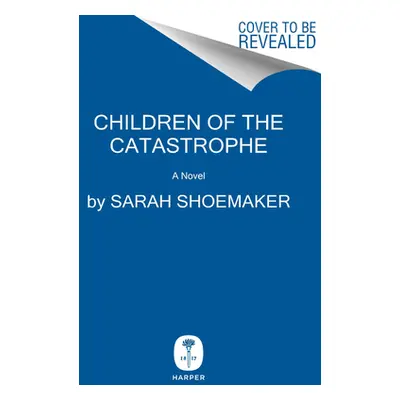 "Children of the Catastrophe" - "" ("Shoemaker Sarah")