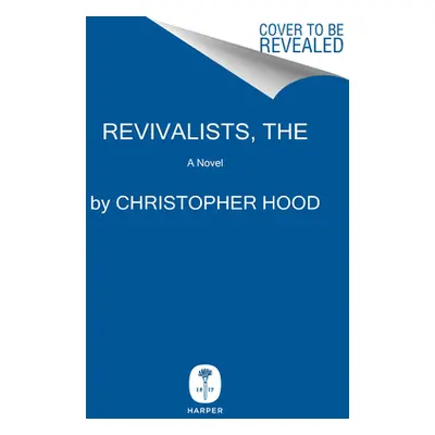 "The Revivalists" - "" ("Hood Christopher M.")