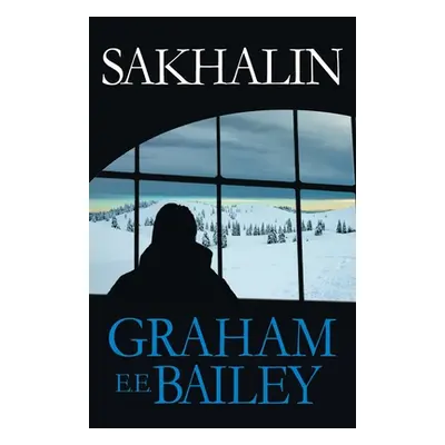 "Sakhalin" - "" ("Bailey Graham E. E.")