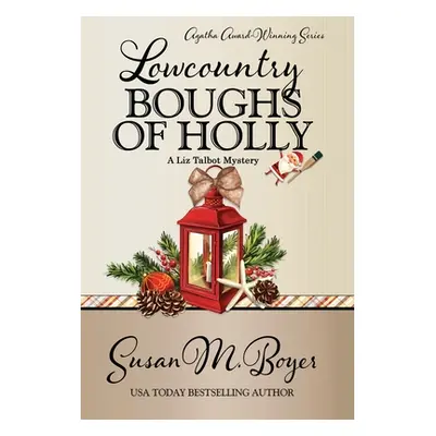 "Lowcountry Boughs of Holly" - "" ("Boyer Susan M.")