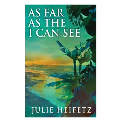 "As Far As The I Can See" - "" ("Heifetz Julie")